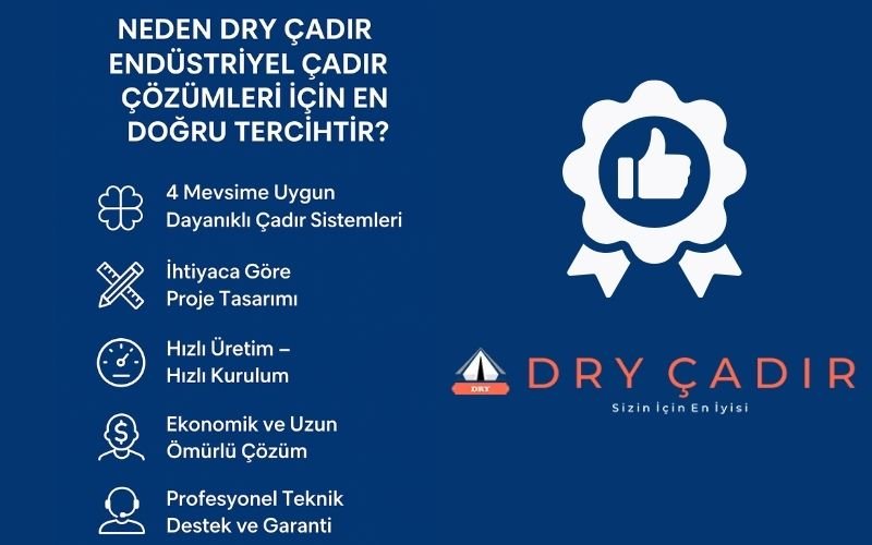 Neden DRY Çadır Endüstriyel Çadır Çözümleri İçin En Doğru Tercihtir