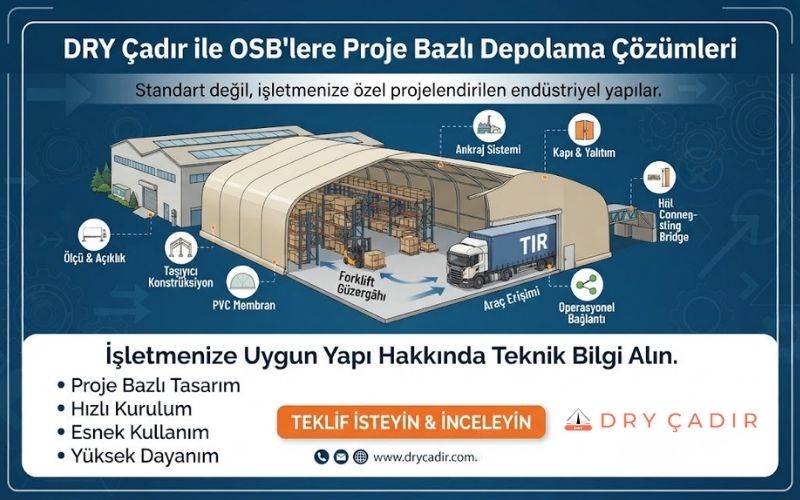 DRY Çadır ile OSB'lere Proje Bazlı Depolama Çözümleri